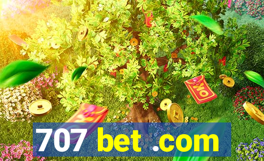 707 bet .com